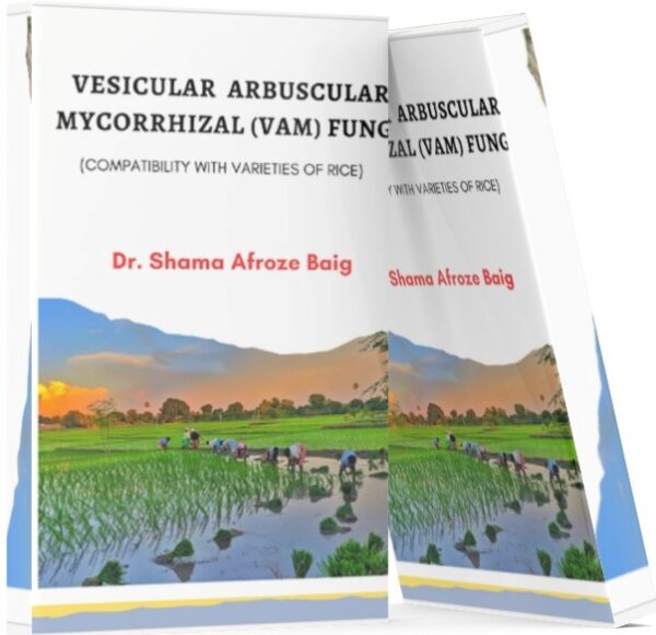 VESICULAR ARBUSCULAR MYCORRHIZAL (VAM) FUNGI (COMPATIBILITY WITH VARIETIES OF RICE) ( PDF File)